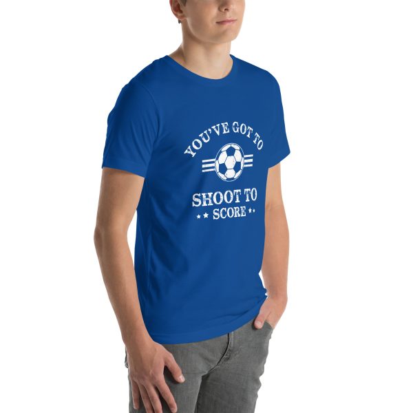 "You've Got to Shoot to Score" Unisex Soccer t-shirt - Image 18